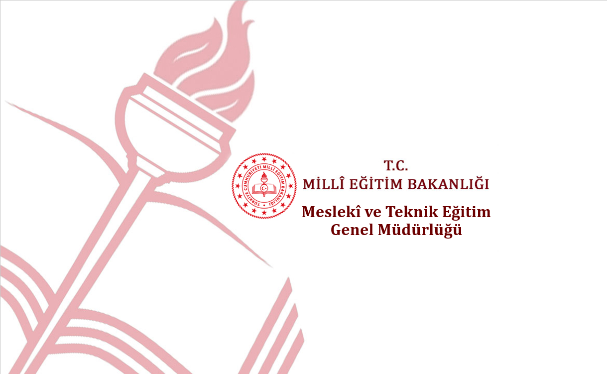 MİLLİ EĞİTİM BAKANLIĞI MESLEKİ VE TEKNİK EĞİTİM HK.
